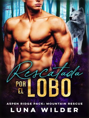 cover image of Rescatada Por El Lobo